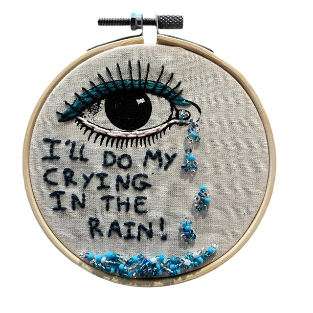 Ill do my crying in the rain - vægbroderi - Mads Dinesen Studio